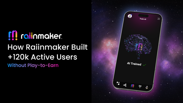How Raiinmaker Built 400,000+ Users Without Play-to-Earn