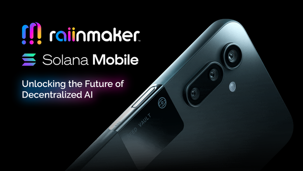 Raiinmaker x Solana Mobile: Unlocking the Future of Decentralized AI